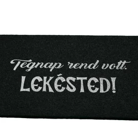 Feliratos lábtörlő, Tegnap rend volt