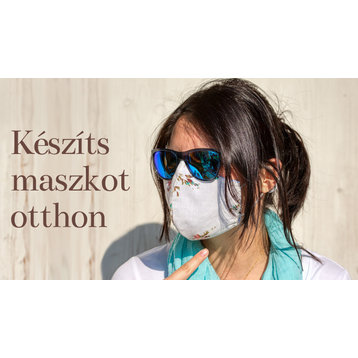 Készíts maszkot otthon!