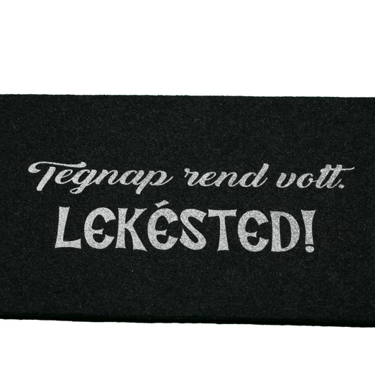 Feliratos lábtörlő, Tegnap rend volt